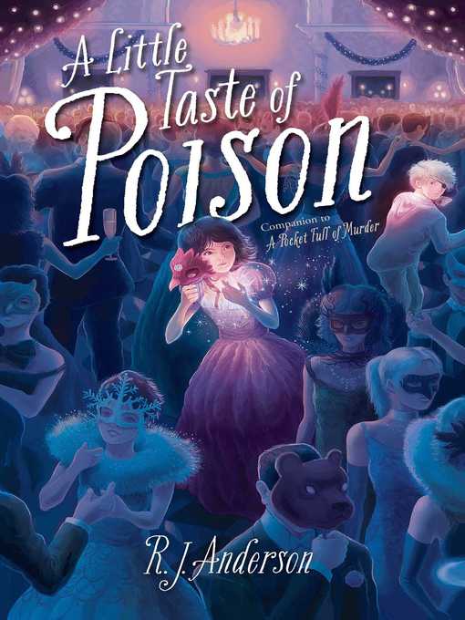 Title details for A Little Taste of Poison by R. J. Anderson - Available
